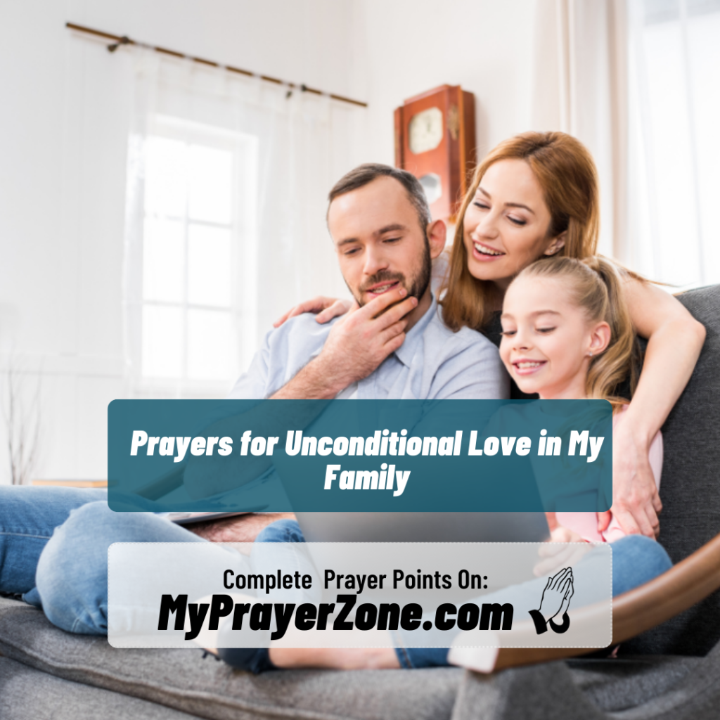 Prayers for Unconditional Love in My Family